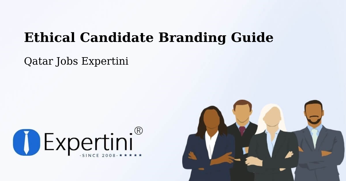 Ethical Candidate Branding Guide - Qatar Jobs Expertini